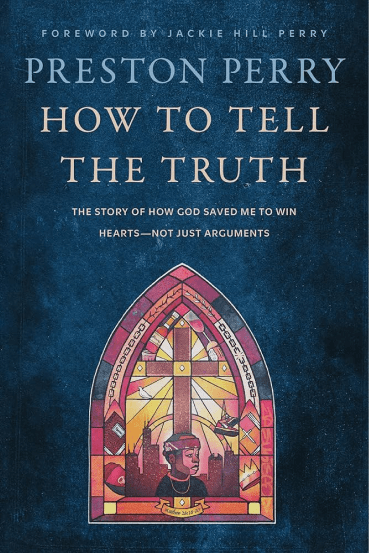 How to Tell the Truth by Preston Perry